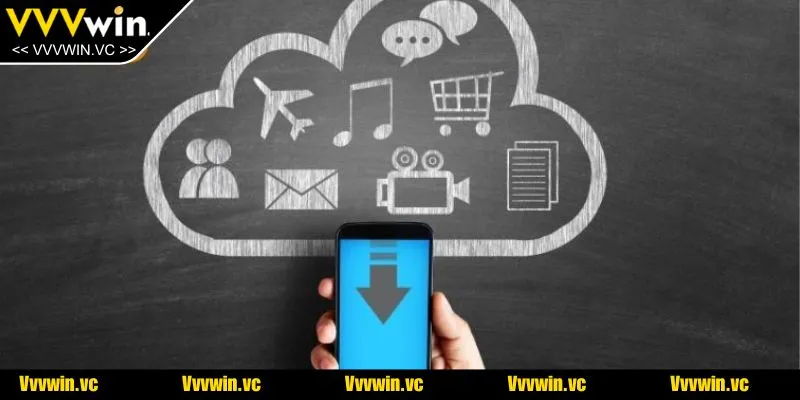 Lưu ý cần nắm để tải ứng dụng VVVWIN nhanh chóng và suôn sẻ